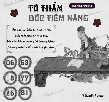 TỨ THẨM ĐỨC TIỀM NĂNG 04/03/2024