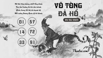 VÕ TÒNG ĐẢ HỔ 04/03/2024