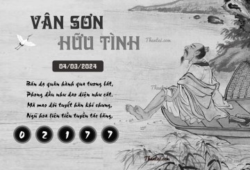 VÂN SƠN HỮU TÌNH 04/03/2024