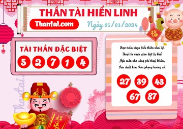 THẦN TÀI HIỂN LINH 05/03/2024