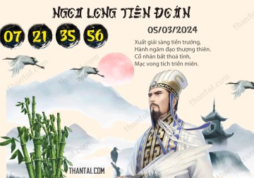 Ngọa Long Tiên Đoán 05/03/2024