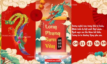 Long Phụng Sum Vầy 05/03/2024