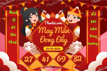 May Mắn Đong Đầy 05/03/2024