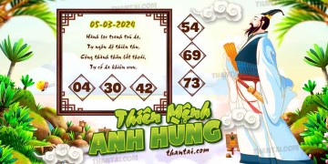 THIÊN MỆNH ANH HÙNG 05/03/2024