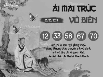 ÁI MAI TRÚC VÔ BIÊN 05/03/2024