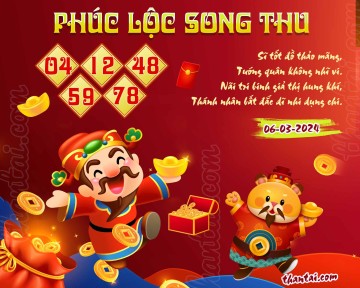 PHÚC LỘC SONG THU 06/03/2024