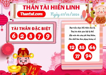 THẦN TÀI HIỂN LINH 07/03/2024