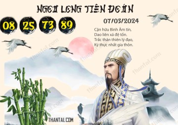 Ngọa Long Tiên Đoán 07/03/2024