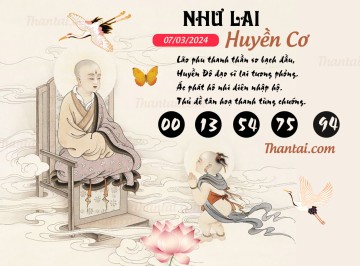 NHƯ LAI HUYỀN CƠ 07/03/2024