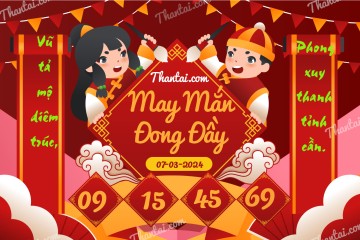 May Mắn Đong Đầy 07/03/2024