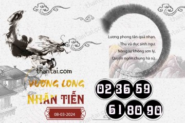 Vương Long Nhãn Tiễn 08/03/2024