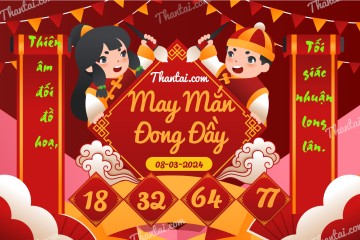 May Mắn Đong Đầy 08/03/2024