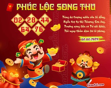 PHÚC LỘC SONG THU 08/03/2024