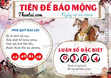 Tiên Đế Báo Mộng 08/03/2024