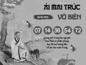 ÁI MAI TRÚC VÔ BIÊN 08/03/2024