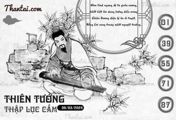 THIÊN TƯỚNG THẬP LỤC CẦU 08/03/2024