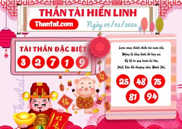 THẦN TÀI HIỂN LINH 09/03/2024