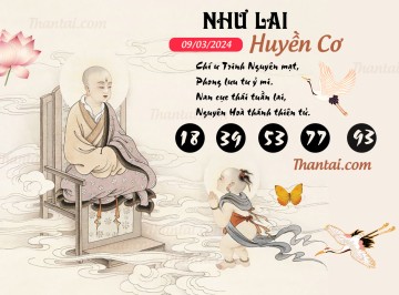 NHƯ LAI HUYỀN CƠ 09/03/2024