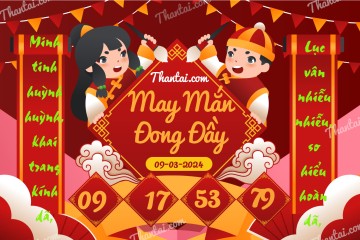 May Mắn Đong Đầy 09/03/2024