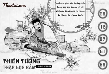 THIÊN TƯỚNG THẬP LỤC CẦU 09/03/2024