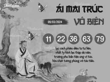 ÁI MAI TRÚC VÔ BIÊN 09/03/2024