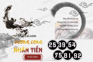 Vương Long Nhãn Tiễn 10/03/2024