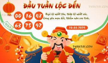 ĐẦU TUẦN LỘC ĐẾN 10/03/2024