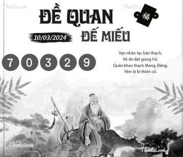 ĐỀ QUAN ĐẾ MIẾU 10/03/2024