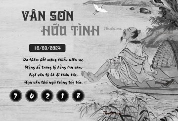 VÂN SƠN HỮU TÌNH 10/03/2024