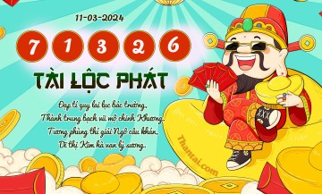 Tài Lộc Phát 11/03/2024