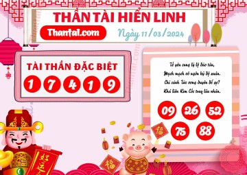 THẦN TÀI HIỂN LINH 11/03/2024