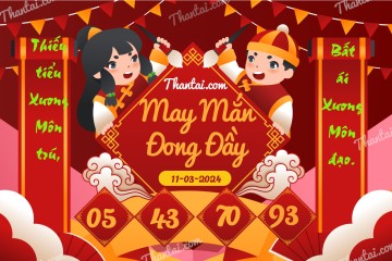 May Mắn Đong Đầy 11/03/2024