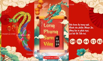 Long Phụng Sum Vầy 11/03/2024