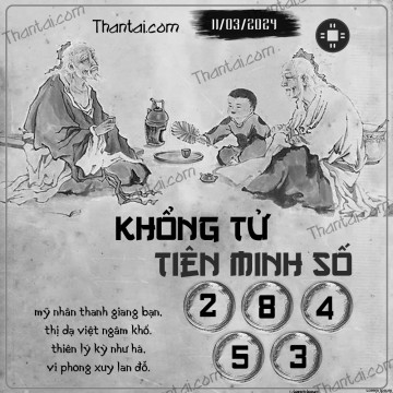 KHỔNG TỬ TIÊN MINH SỐ 11/03/2024