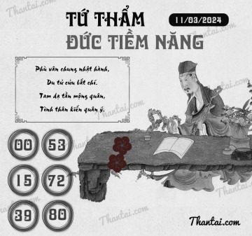 TỨ THẨM ĐỨC TIỀM NĂNG 11/03/2024