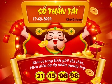 SỔ THẦN TÀI 12/03/2024