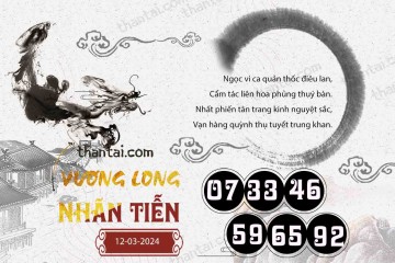 Vương Long Nhãn Tiễn 12/03/2024