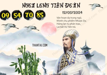 Ngọa Long Tiên Đoán 12/03/2024