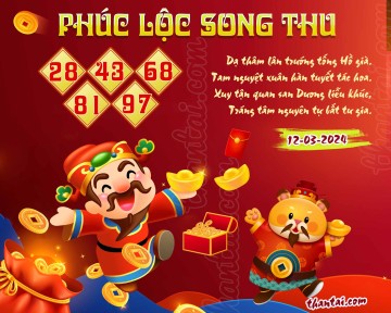 PHÚC LỘC SONG THU 12/03/2024