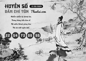 HUYỀN SỐ BẨM CHÍ TÔN 12/03/2024