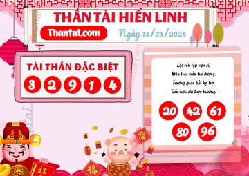 THẦN TÀI HIỂN LINH 13/03/2024