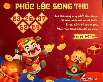 PHÚC LỘC SONG THU 13/03/2024