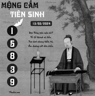 MỘNG CẦM TIÊN SINH 13/03/2024