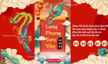 Long Phụng Sum Vầy 14/03/2024