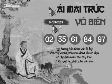 ÁI MAI TRÚC VÔ BIÊN 14/03/2024