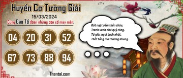 Huyền Cơ Tường Giải 15/03/2024