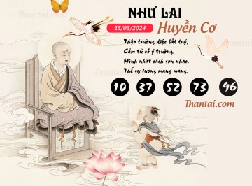 NHƯ LAI HUYỀN CƠ 15/03/2024