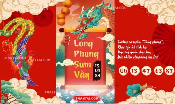 Long Phụng Sum Vầy 15/03/2024