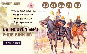 Đại Nguyên Soái 15/03/2024