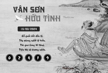 VÂN SƠN HỮU TÌNH 15/03/2024